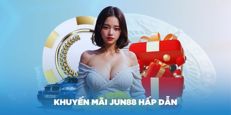 Liên hệ JUN88 để cập nhật các chương trình khuyến mãi hấp dẫn